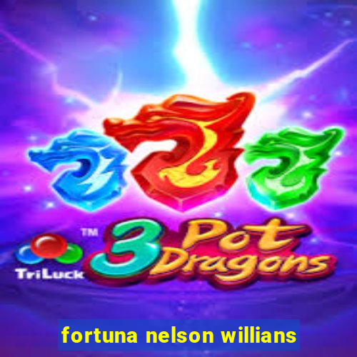 fortuna nelson willians